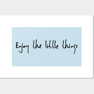 Enjoy little Things Posters and Art